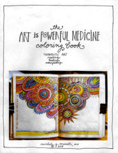 Load image into Gallery viewer, The Art is Powerful Medicine Coloring Book.
